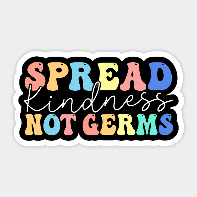 Spread Kindness Not Germs Sticker by TheDesignDepot